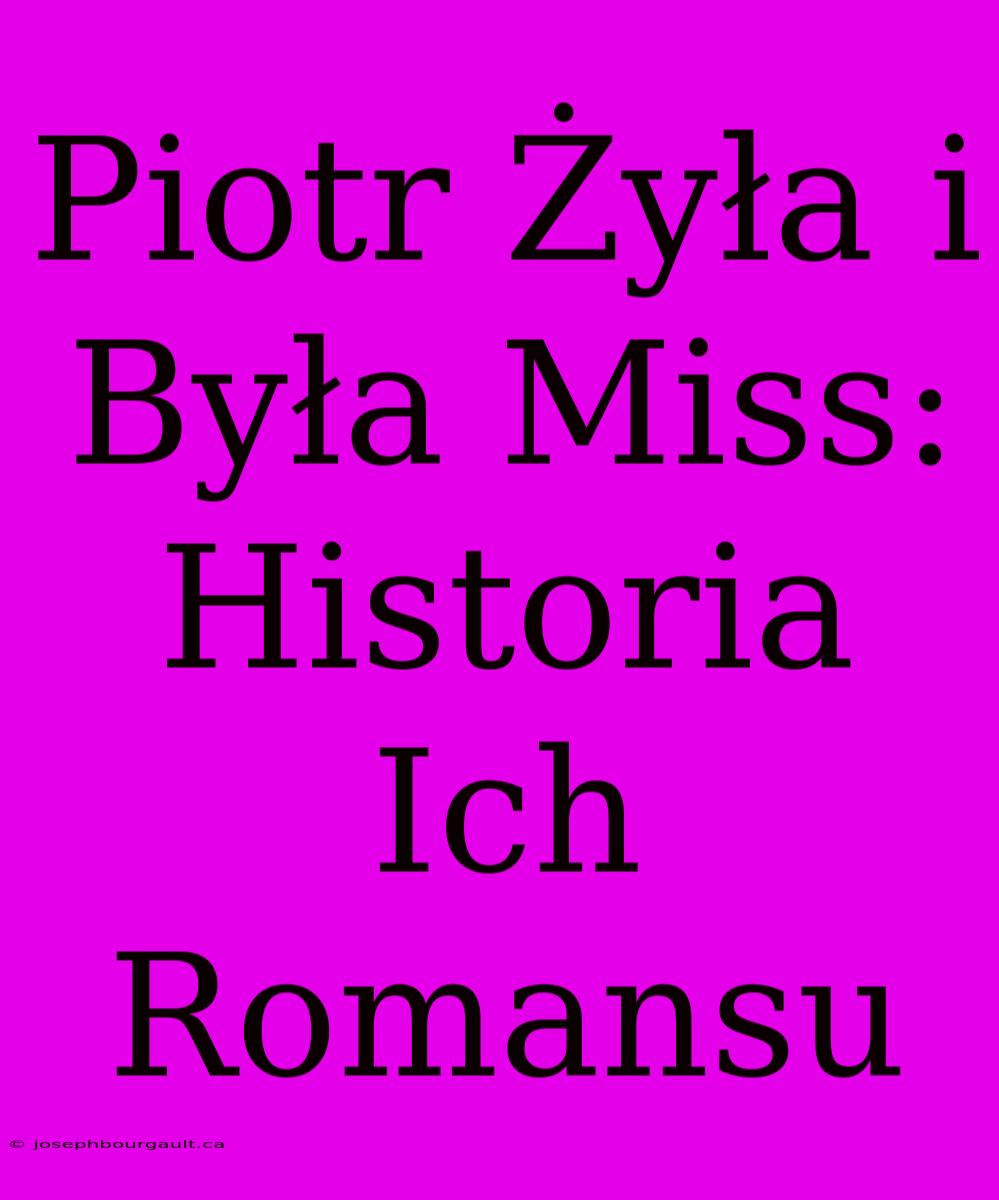 Piotr Żyła I Była Miss: Historia Ich Romansu