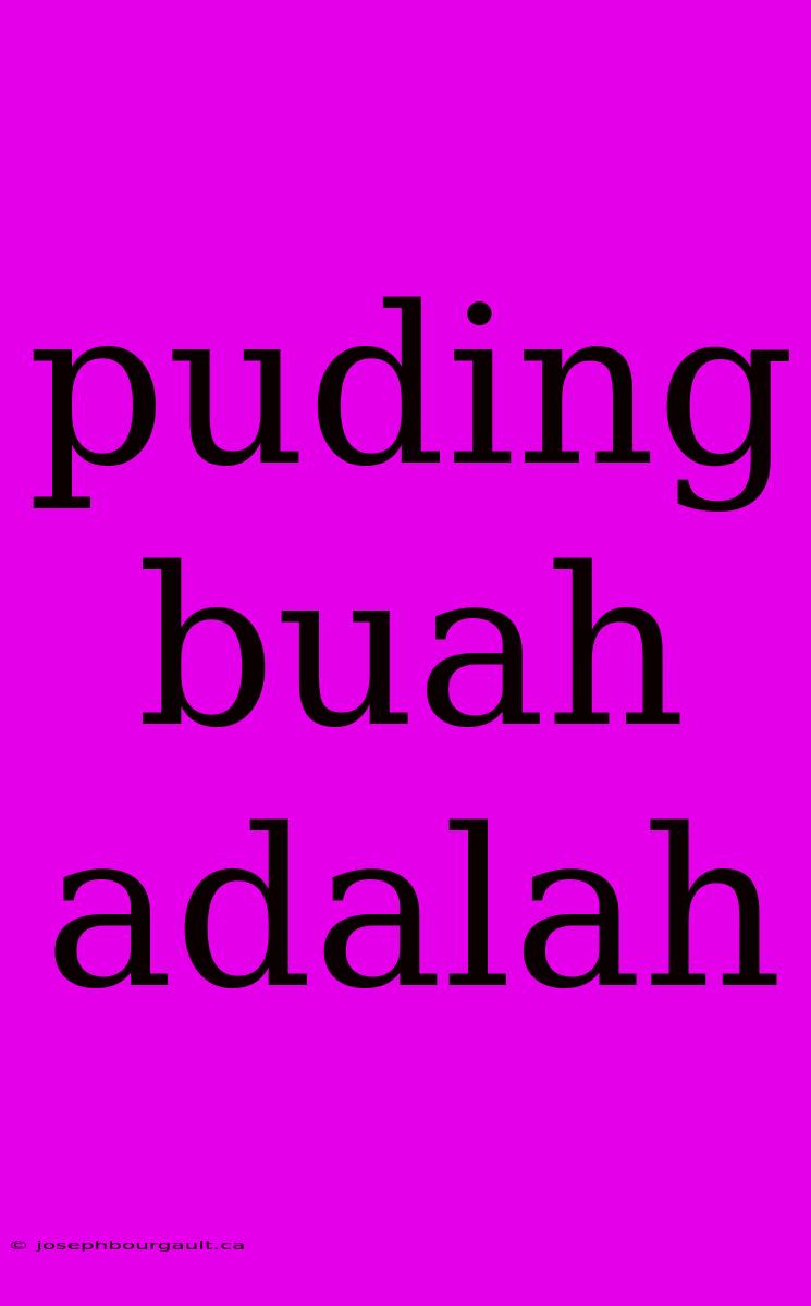 Puding Buah Adalah