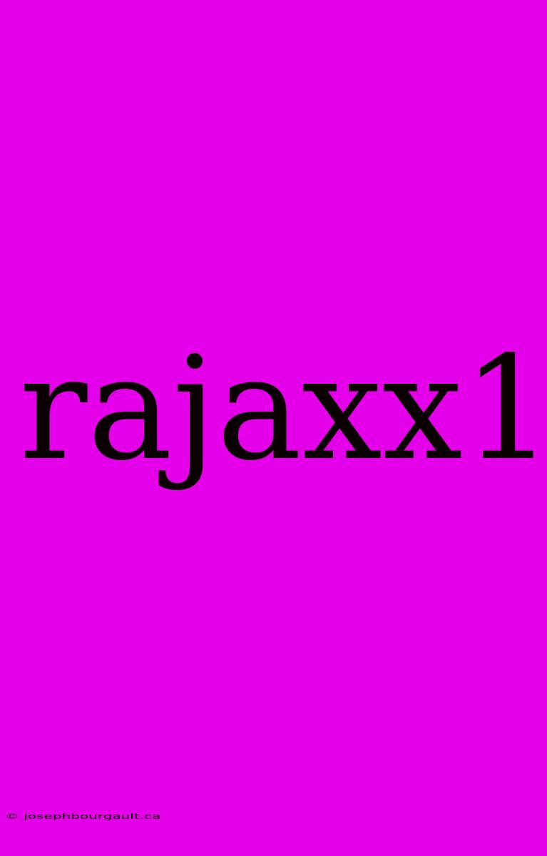 Rajaxx1