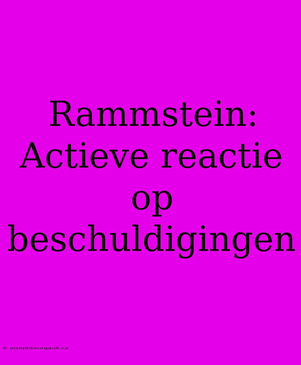 Rammstein: Actieve Reactie Op Beschuldigingen