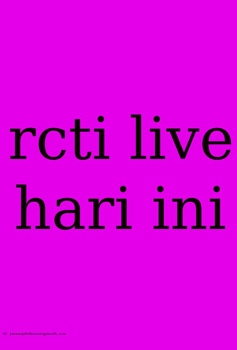 Rcti Live Hari Ini