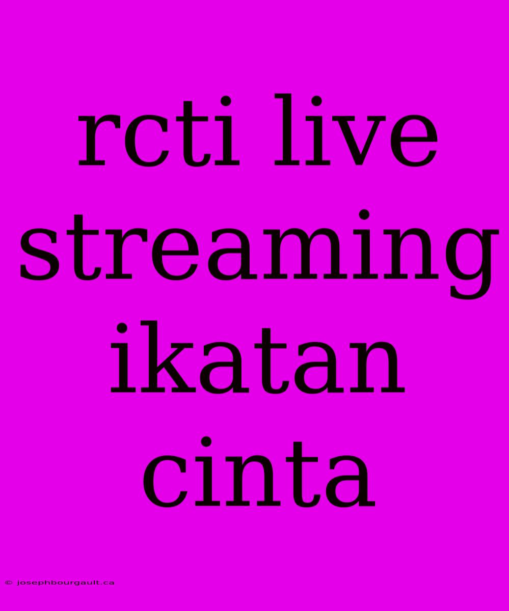 Rcti Live Streaming Ikatan Cinta