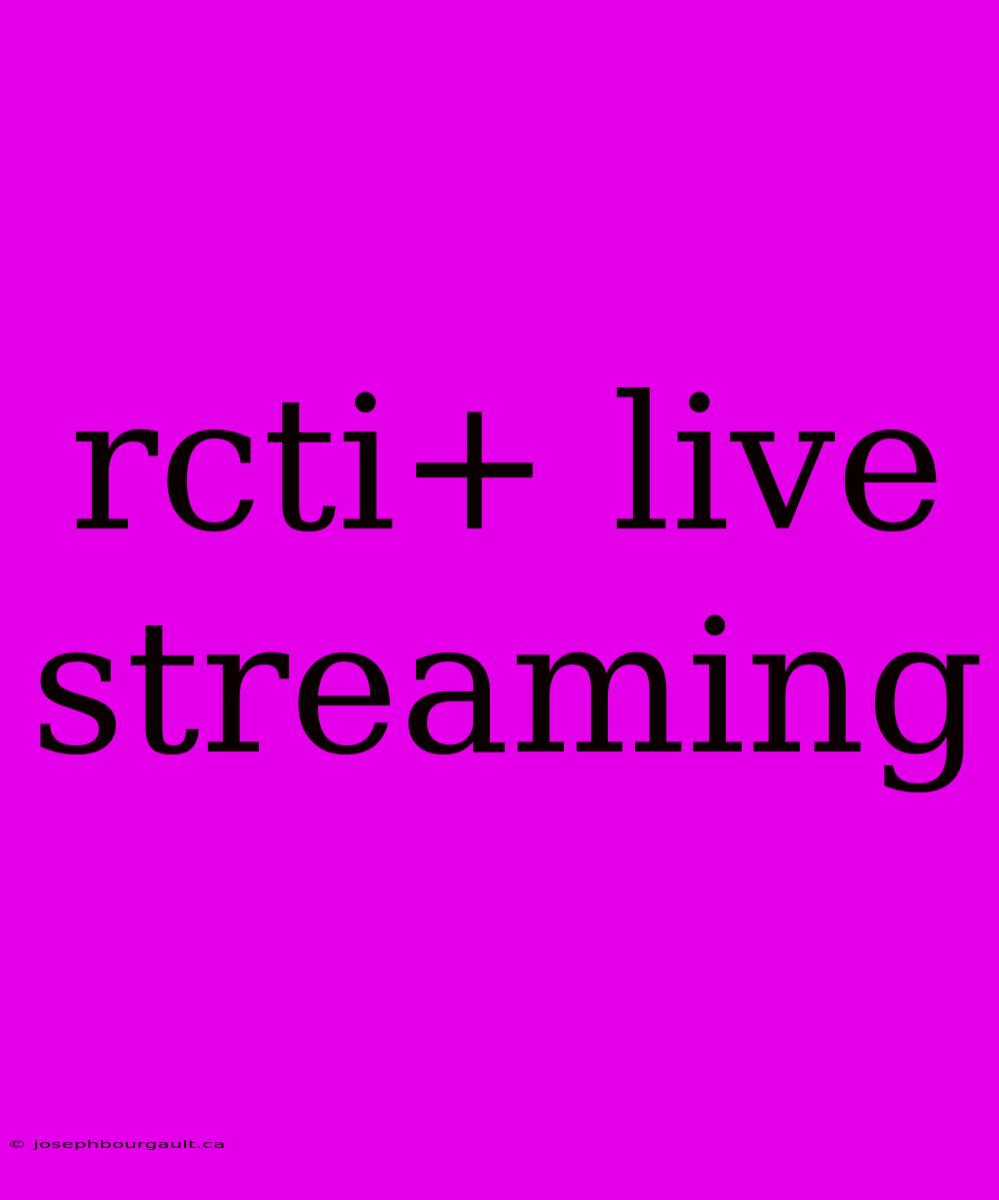 Rcti+ Live Streaming