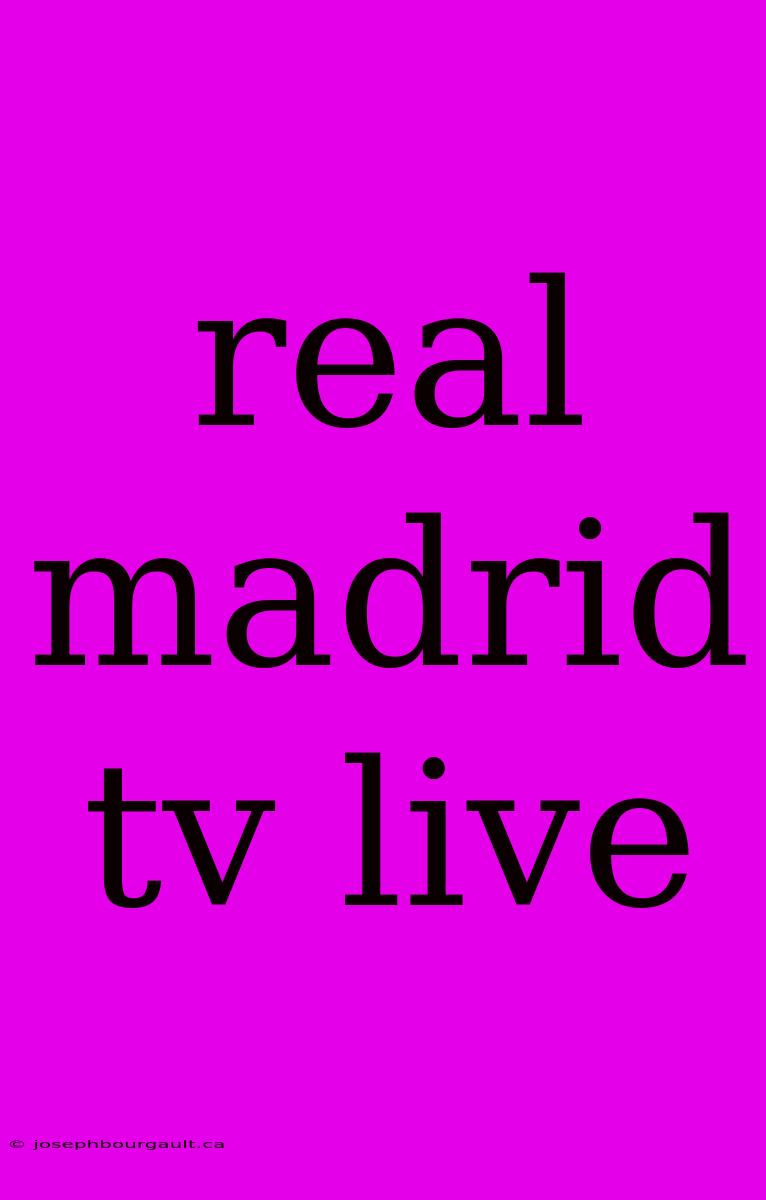 Real Madrid Tv Live