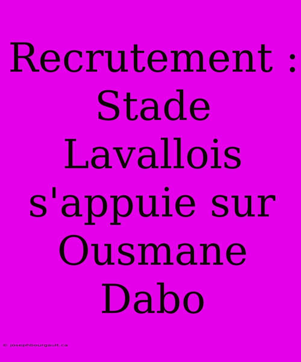 Recrutement : Stade Lavallois S'appuie Sur Ousmane Dabo