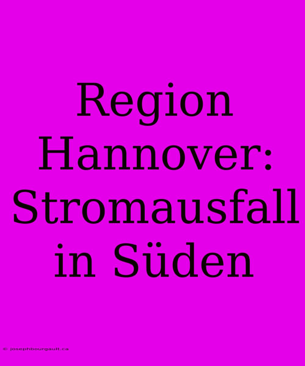 Region Hannover: Stromausfall In Süden