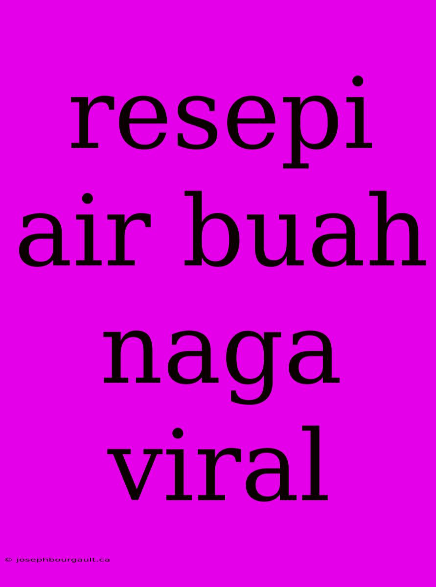 Resepi Air Buah Naga Viral