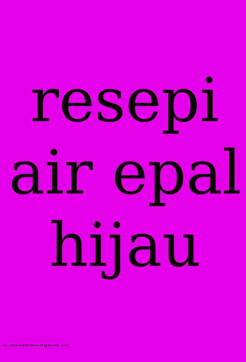 Resepi Air Epal Hijau