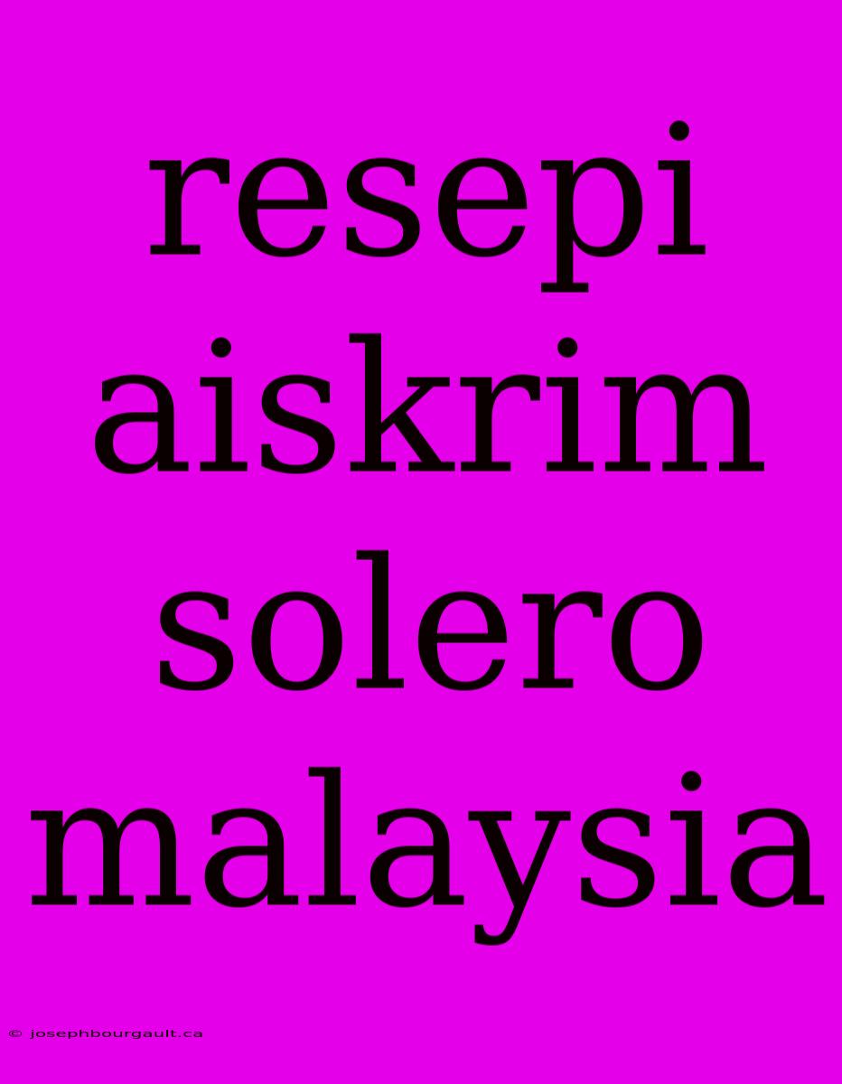 Resepi Aiskrim Solero Malaysia