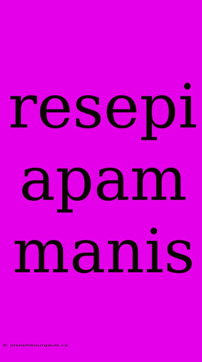 Resepi Apam Manis