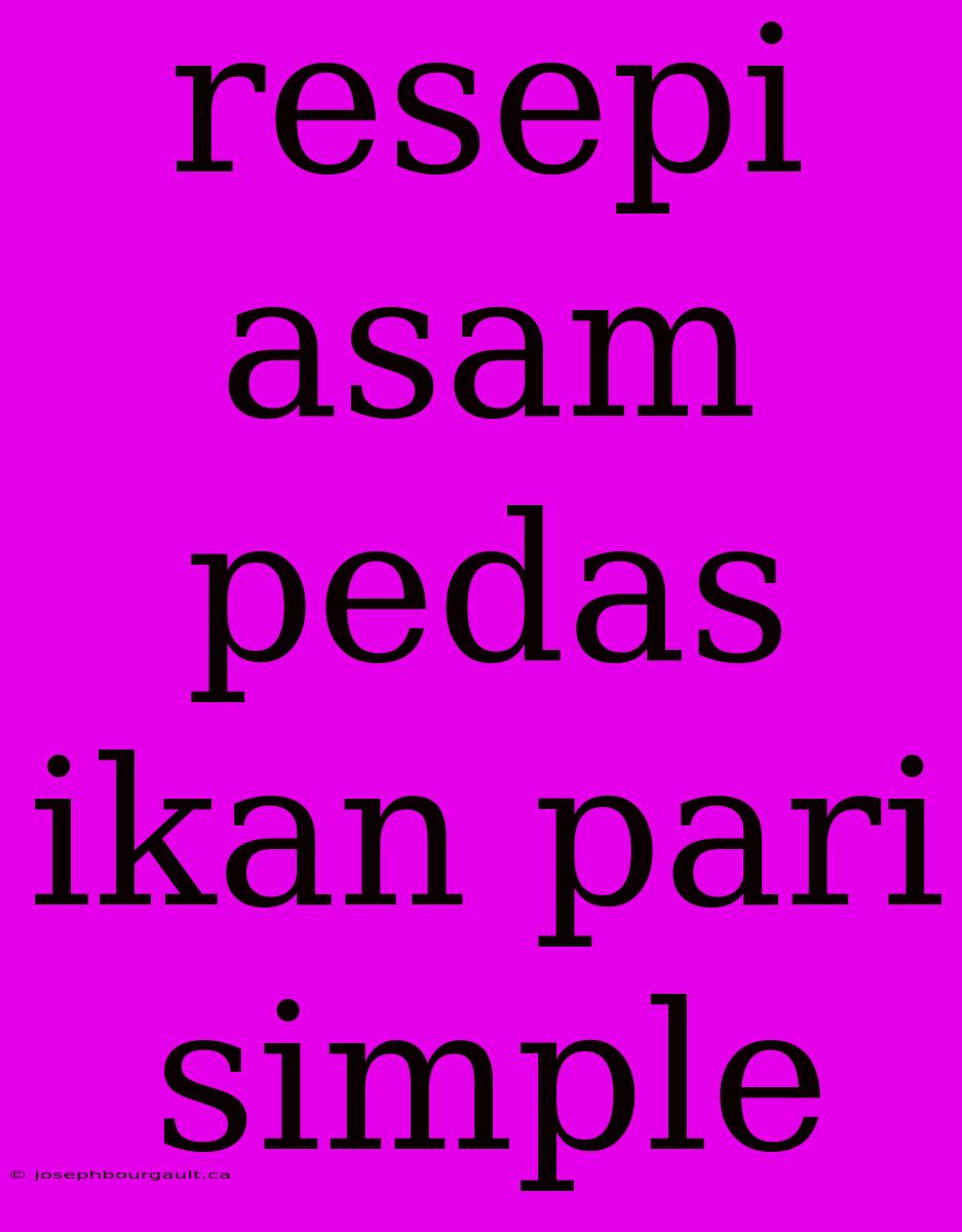 Resepi Asam Pedas Ikan Pari Simple