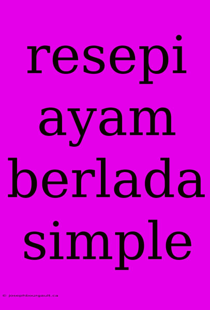 Resepi Ayam Berlada Simple