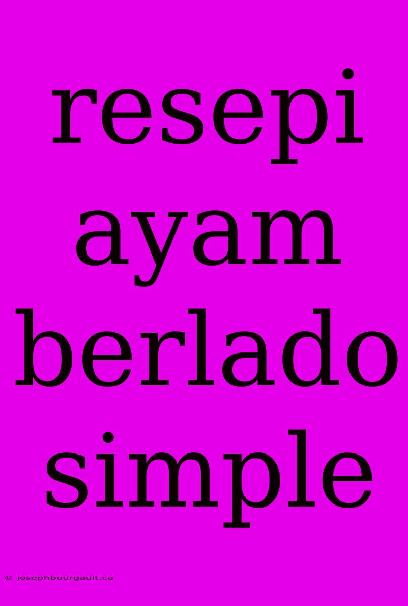 Resepi Ayam Berlado Simple