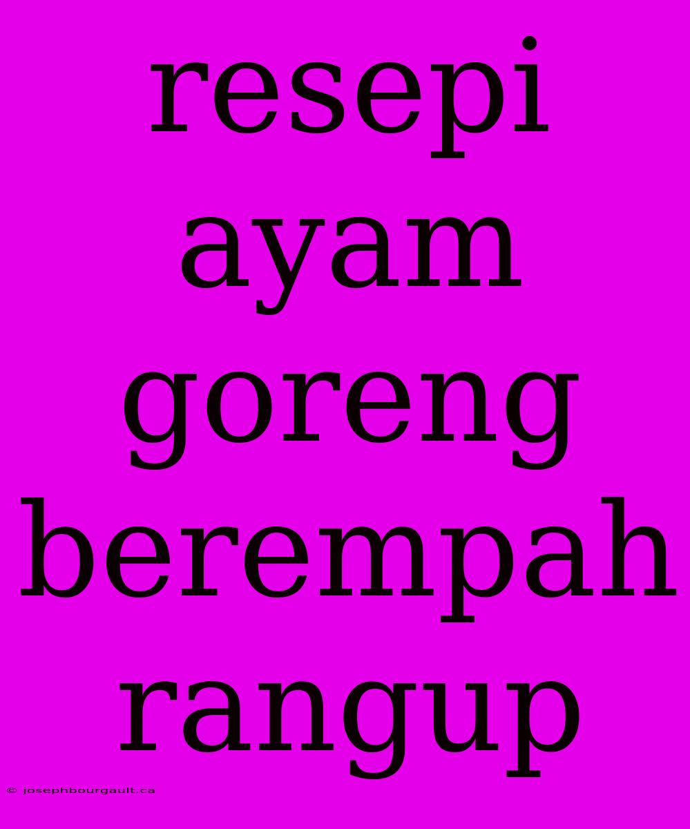 Resepi Ayam Goreng Berempah Rangup