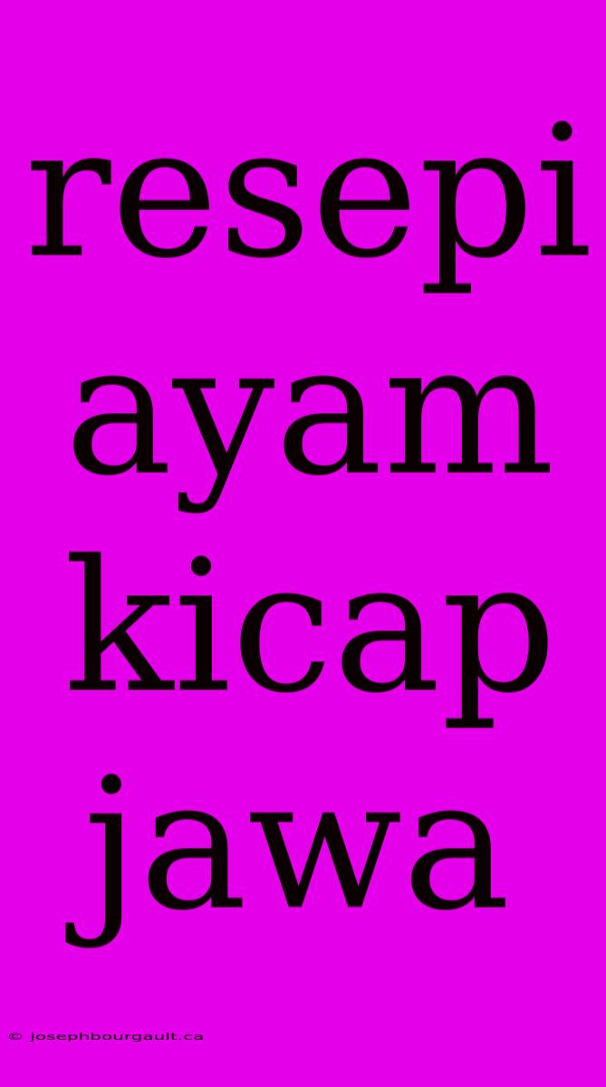 Resepi Ayam Kicap Jawa