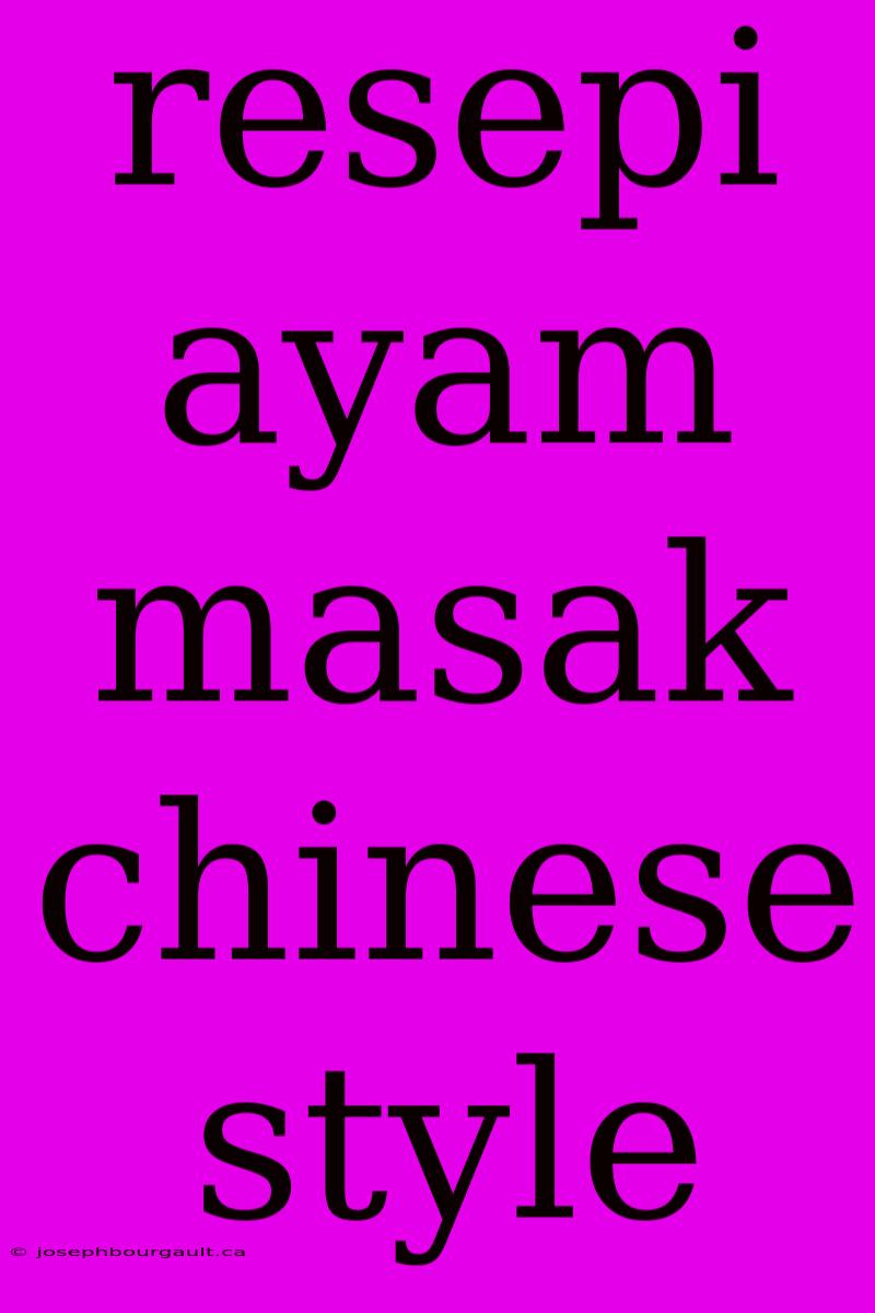 Resepi Ayam Masak Chinese Style