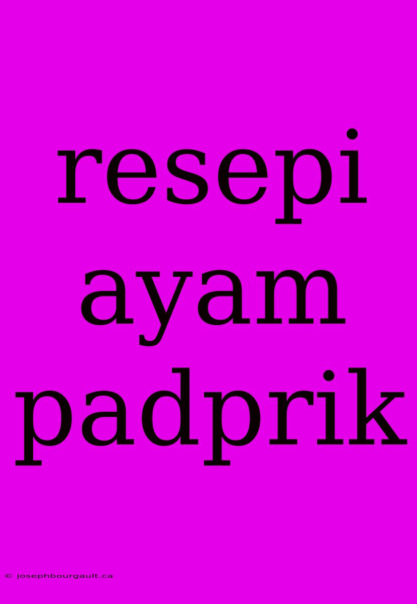 Resepi Ayam Padprik