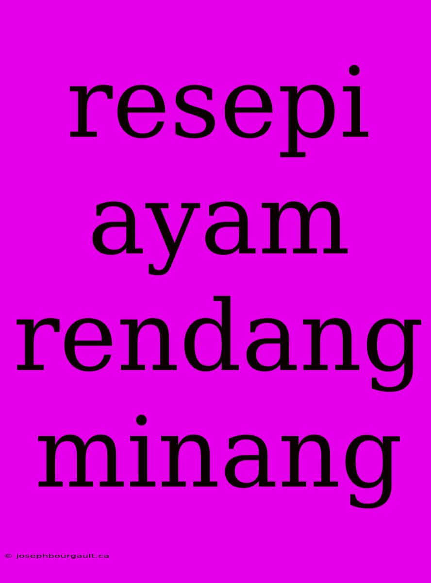 Resepi Ayam Rendang Minang