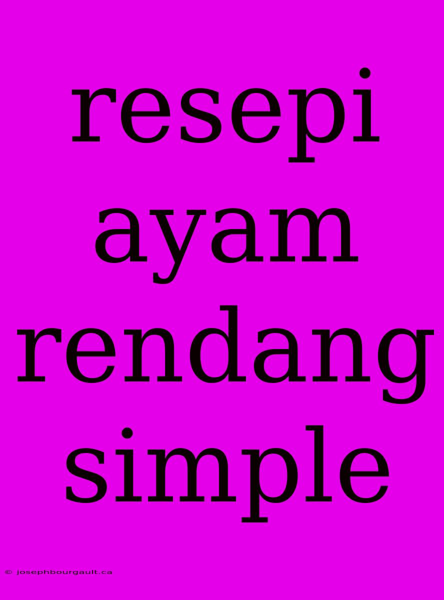 Resepi Ayam Rendang Simple