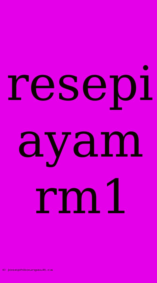 Resepi Ayam Rm1