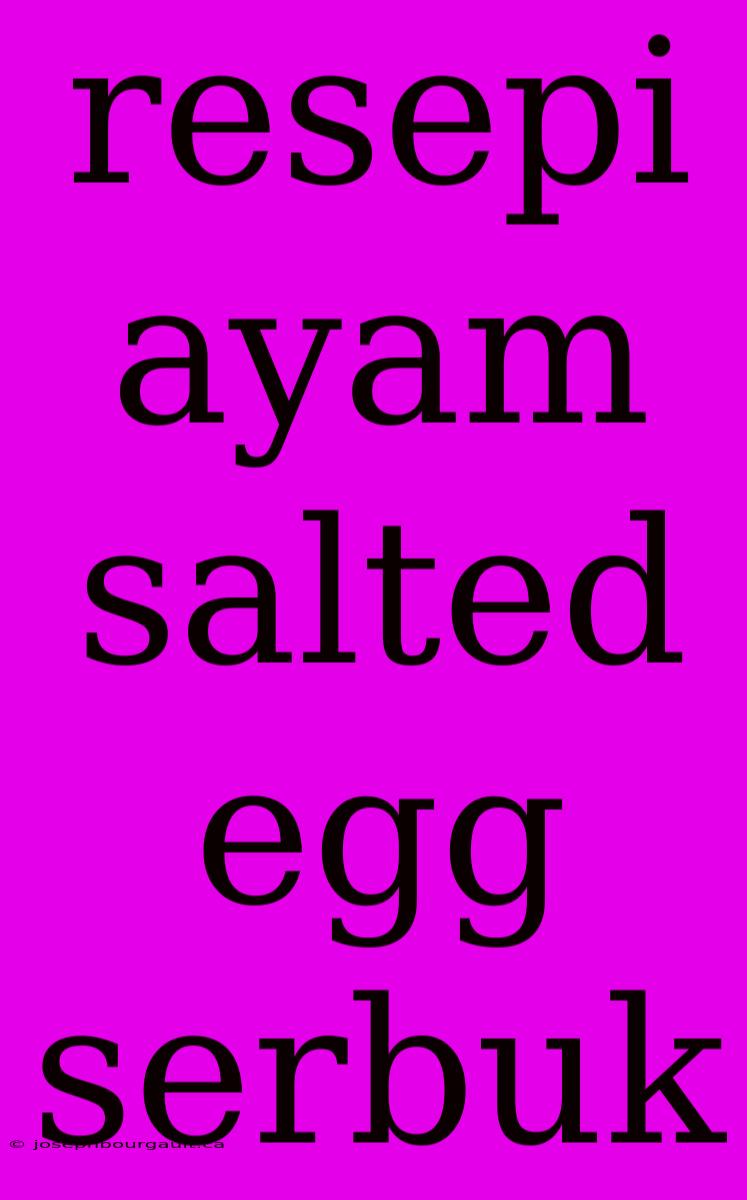 Resepi Ayam Salted Egg Serbuk