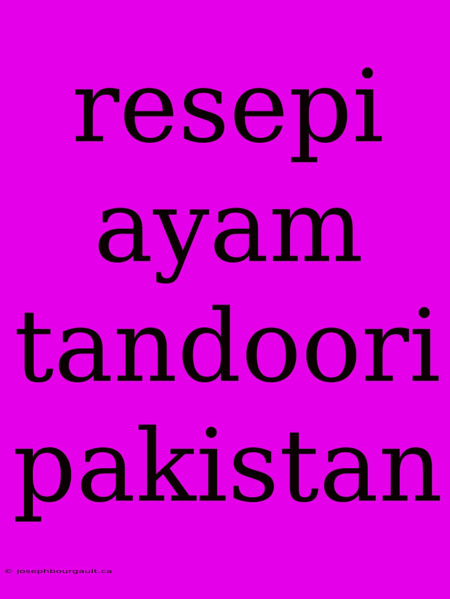 Resepi Ayam Tandoori Pakistan