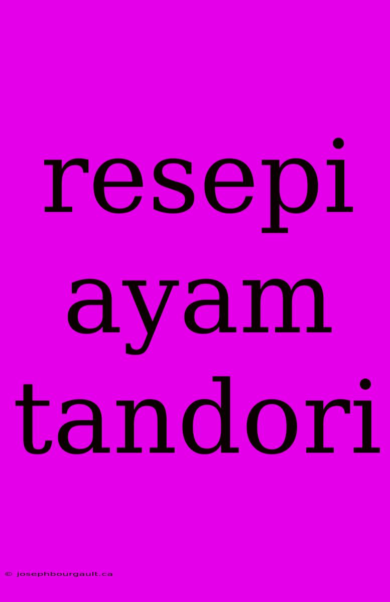 Resepi Ayam Tandori