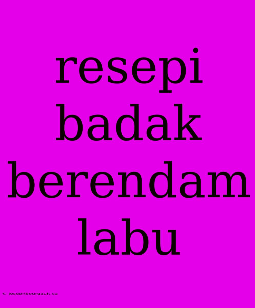 Resepi Badak Berendam Labu