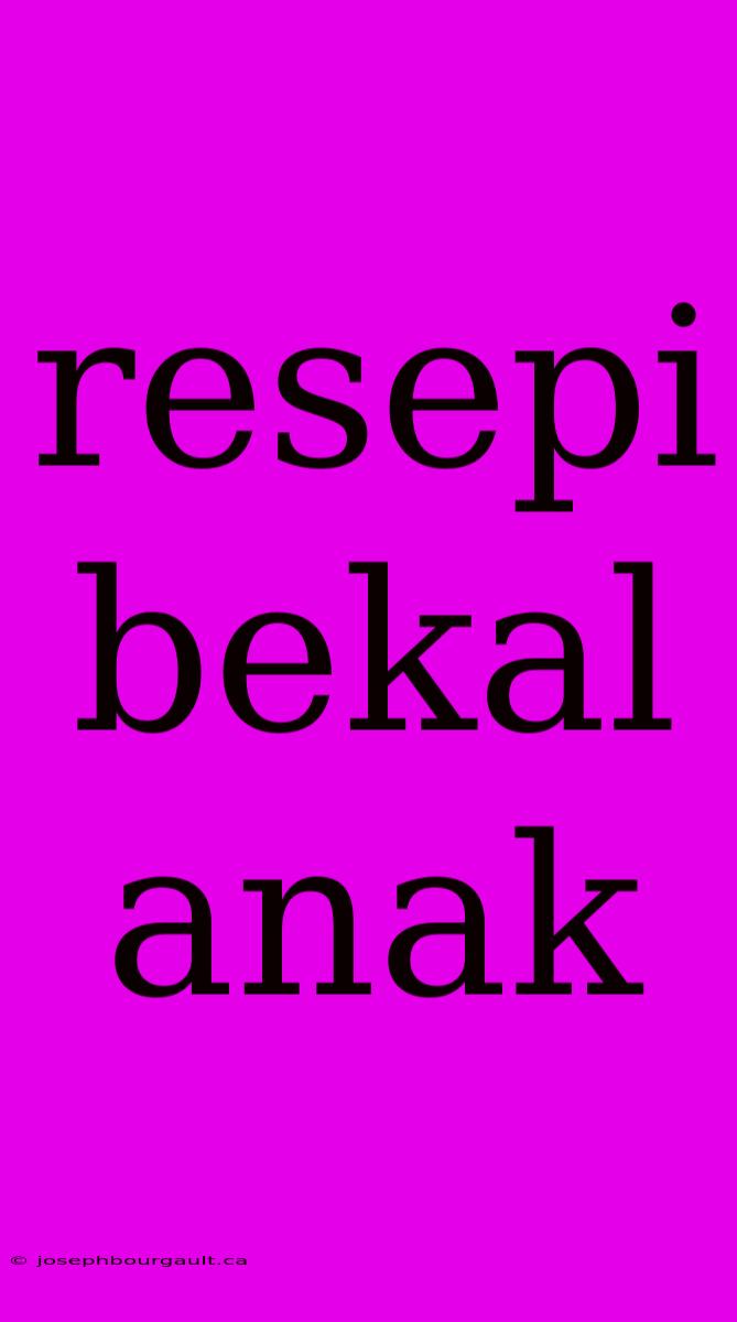 Resepi Bekal Anak