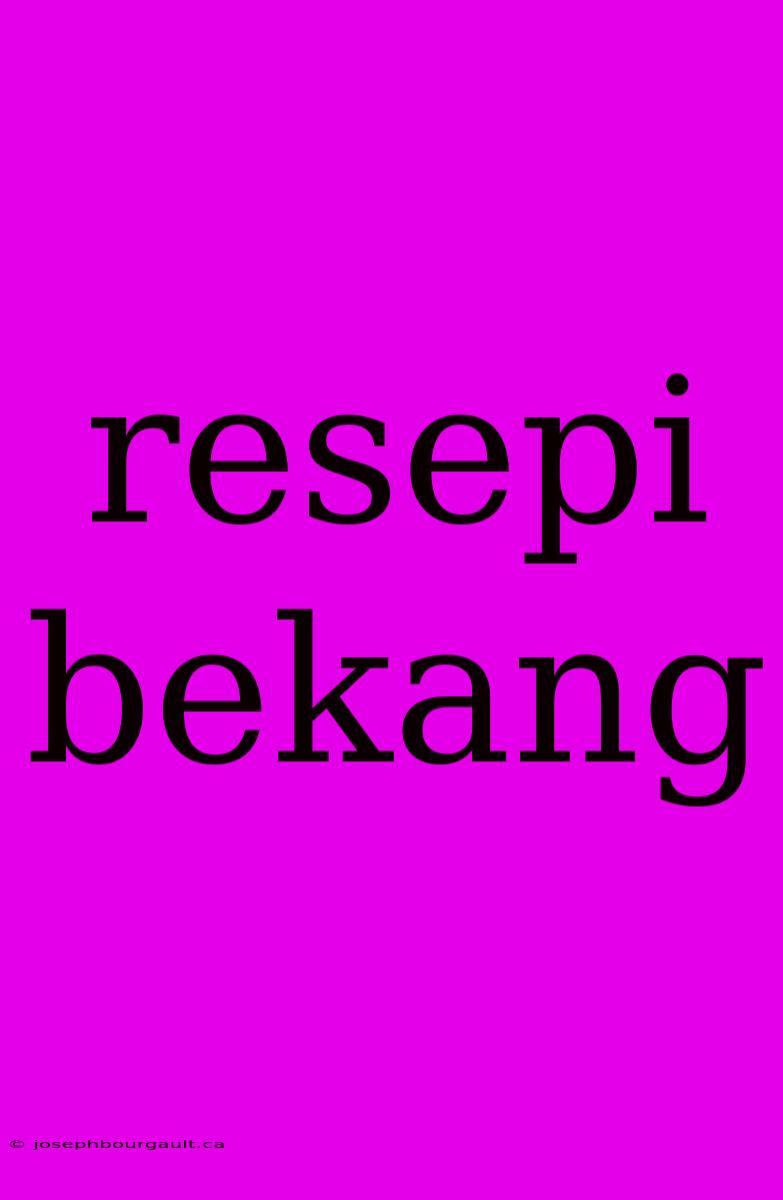 Resepi Bekang