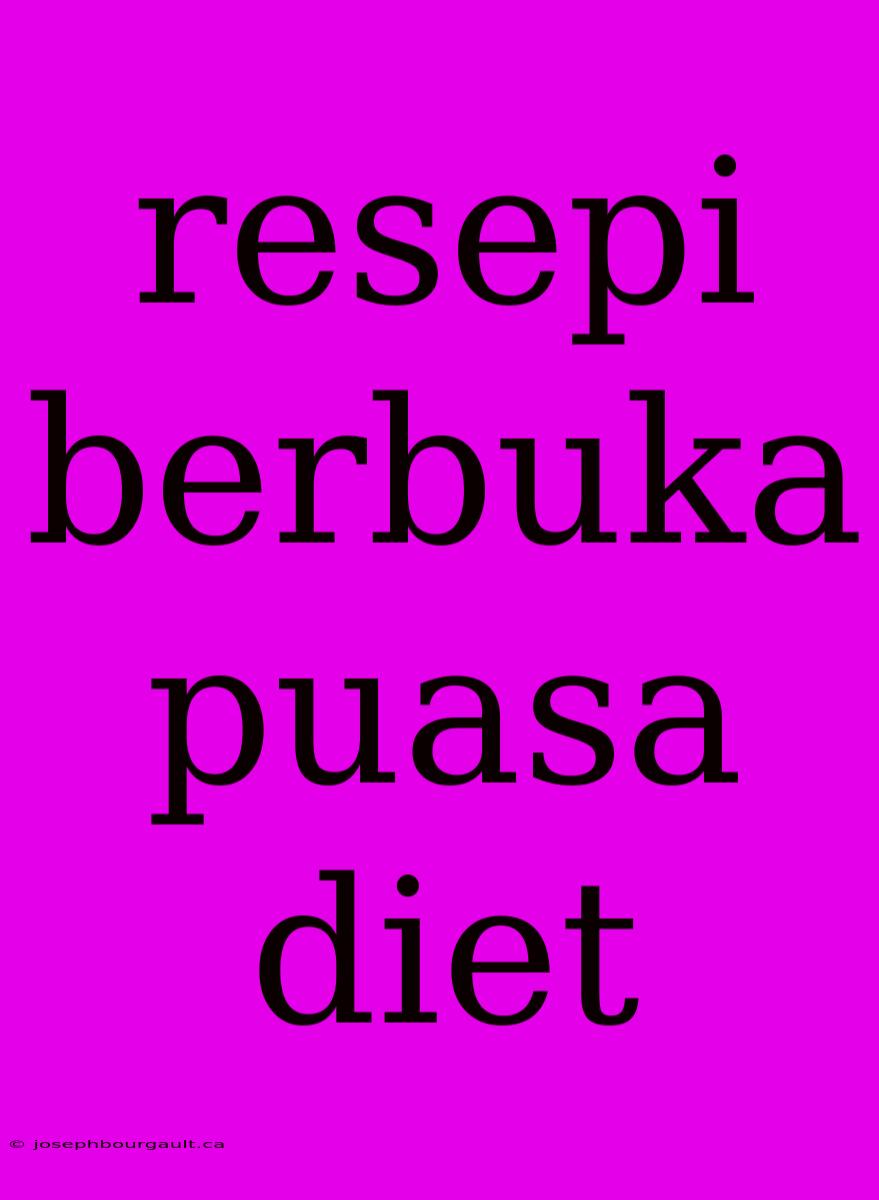 Resepi Berbuka Puasa Diet