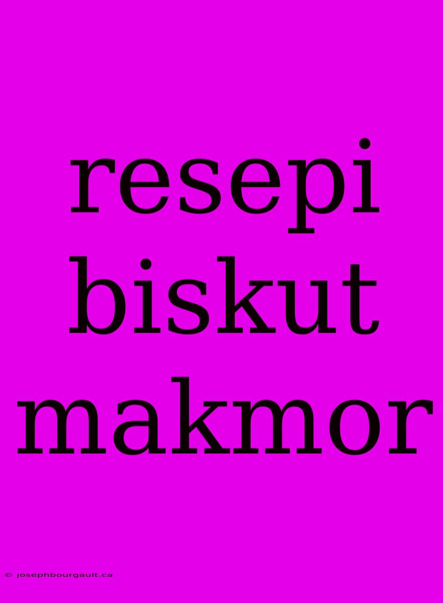 Resepi Biskut Makmor