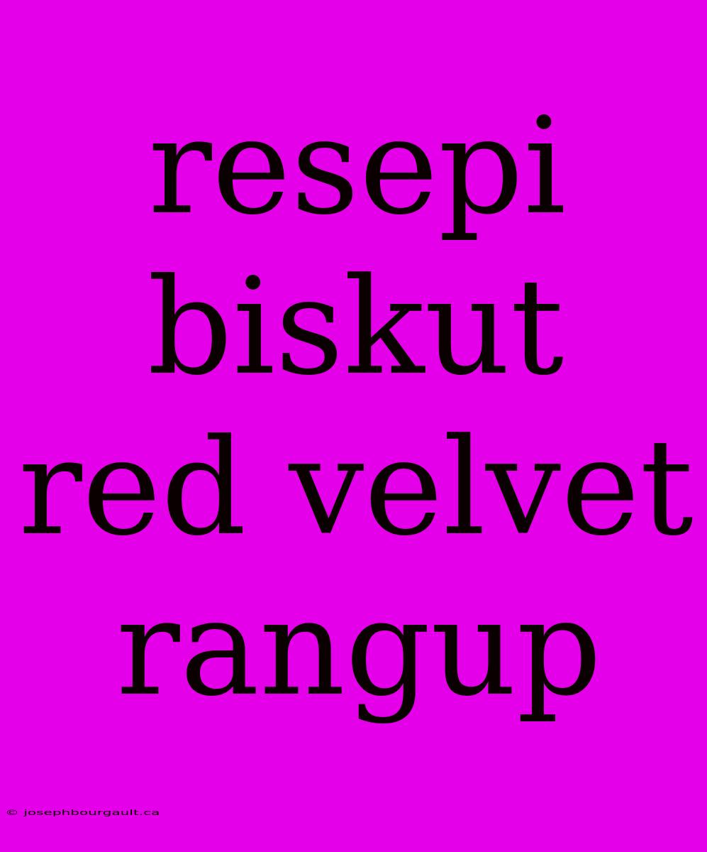 Resepi Biskut Red Velvet Rangup