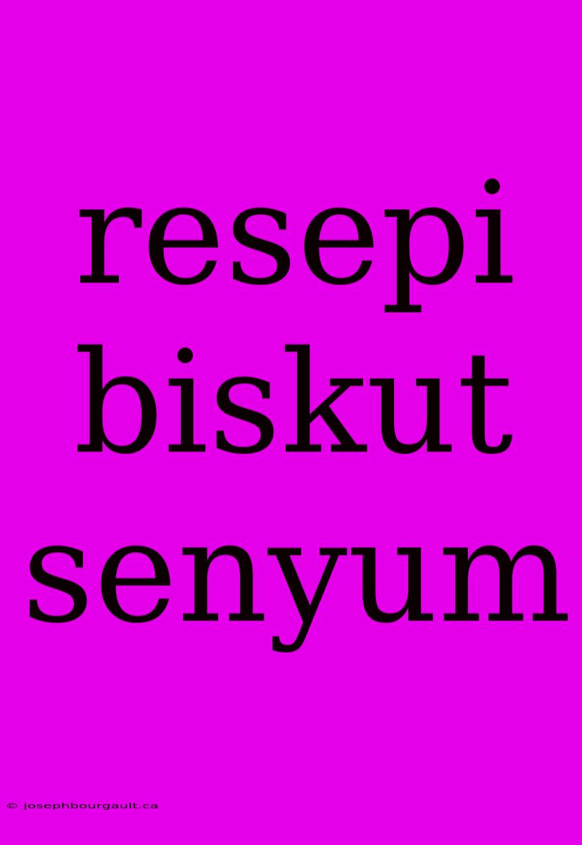 Resepi Biskut Senyum