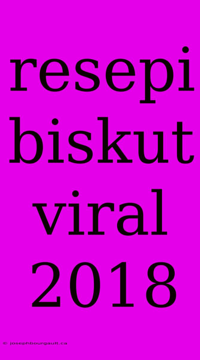 Resepi Biskut Viral 2018