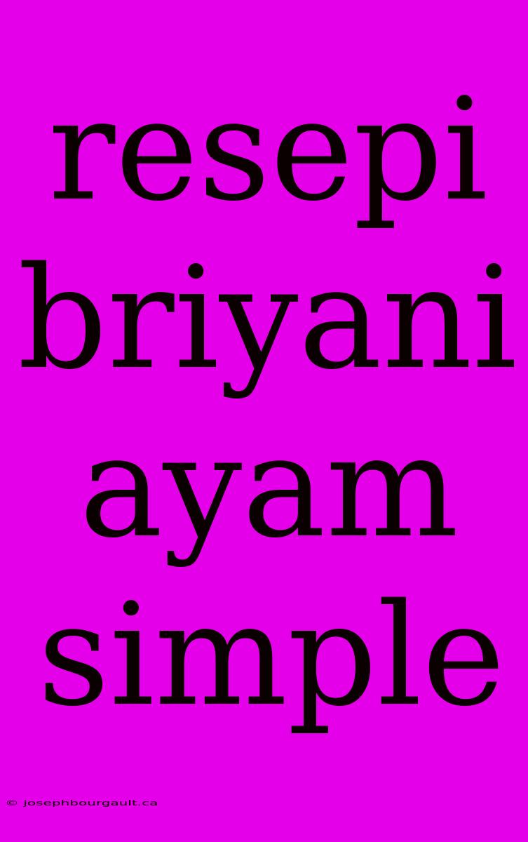 Resepi Briyani Ayam Simple