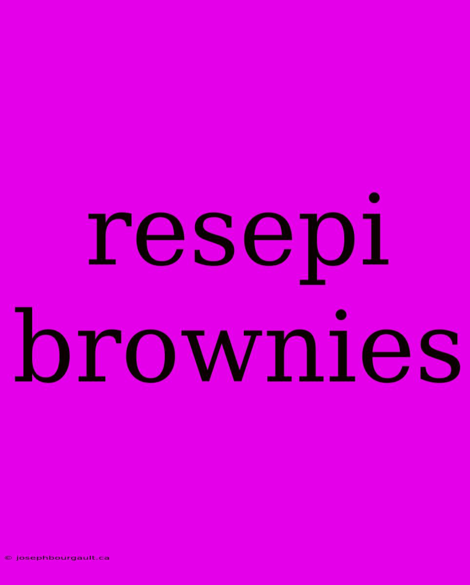 Resepi Brownies