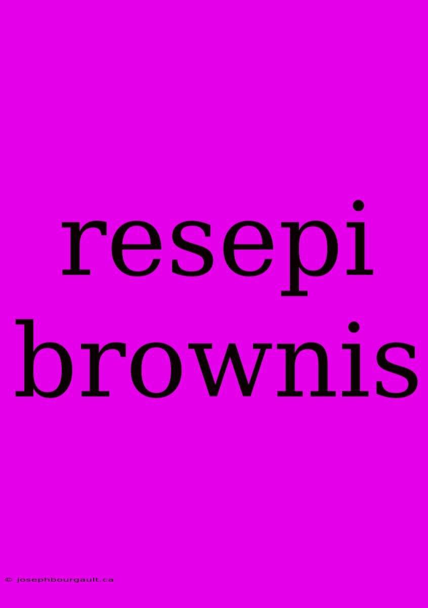 Resepi Brownis