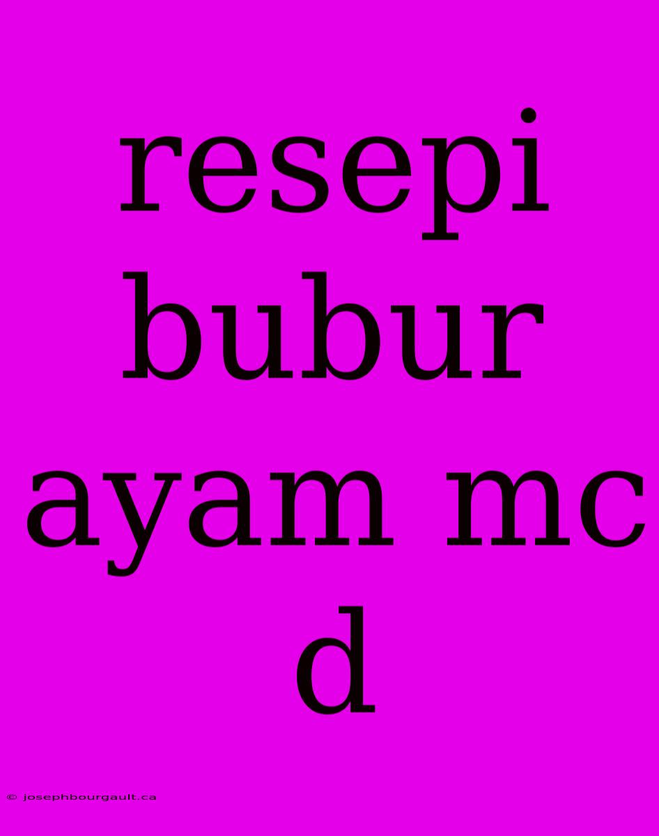 Resepi Bubur Ayam Mc D