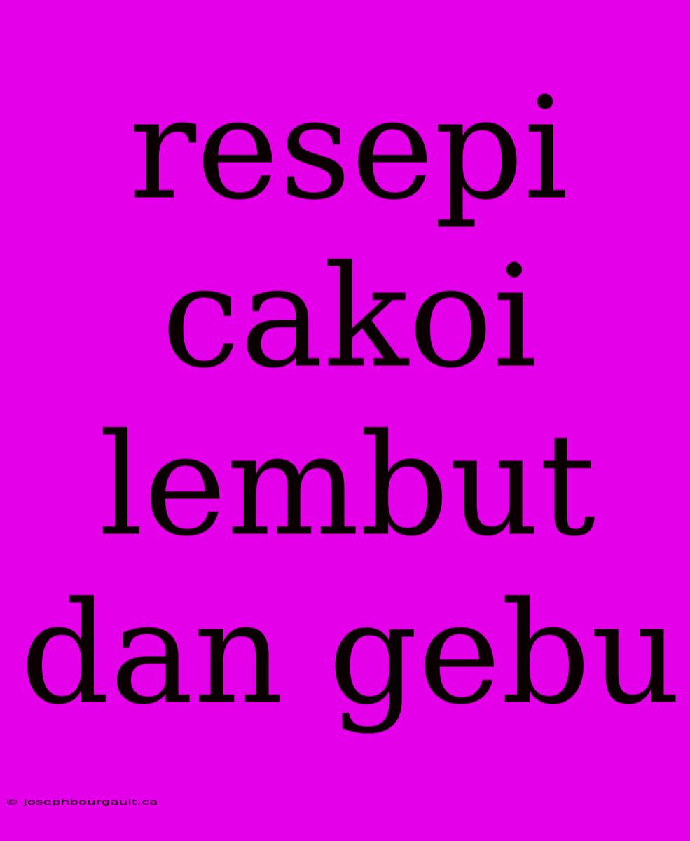 Resepi Cakoi Lembut Dan Gebu