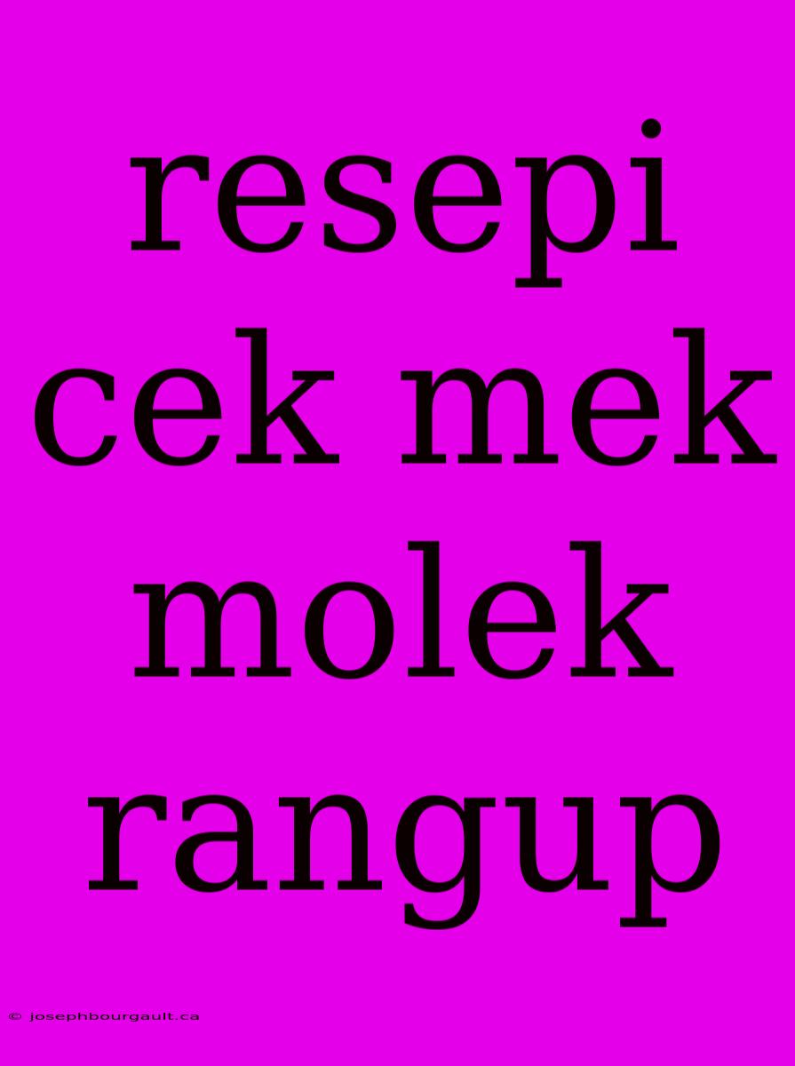 Resepi Cek Mek Molek Rangup