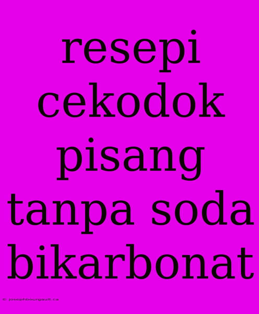 Resepi Cekodok Pisang Tanpa Soda Bikarbonat