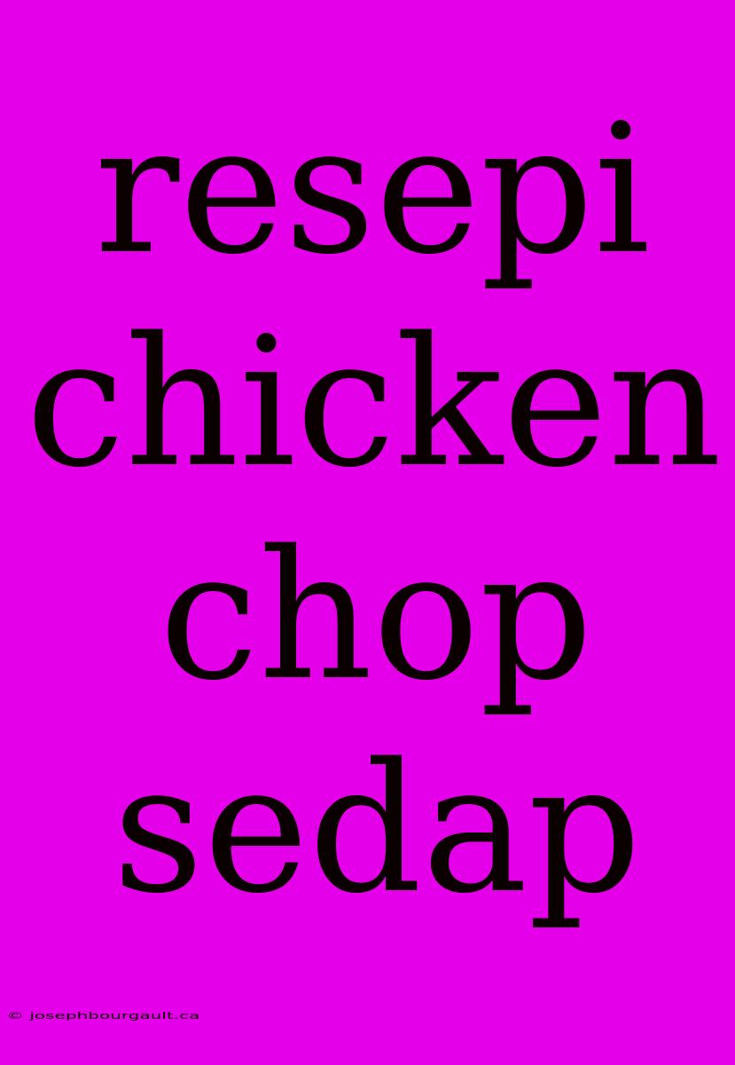 Resepi Chicken Chop Sedap