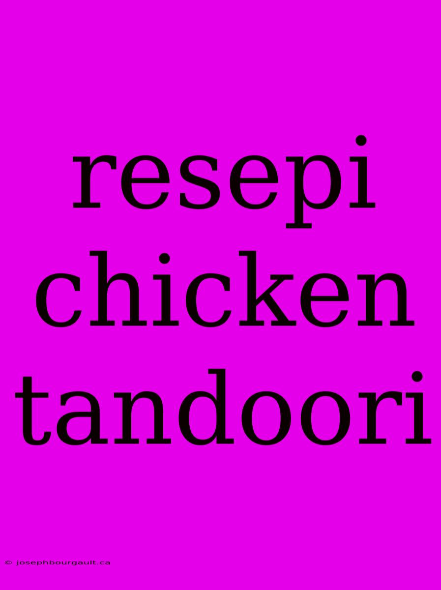 Resepi Chicken Tandoori