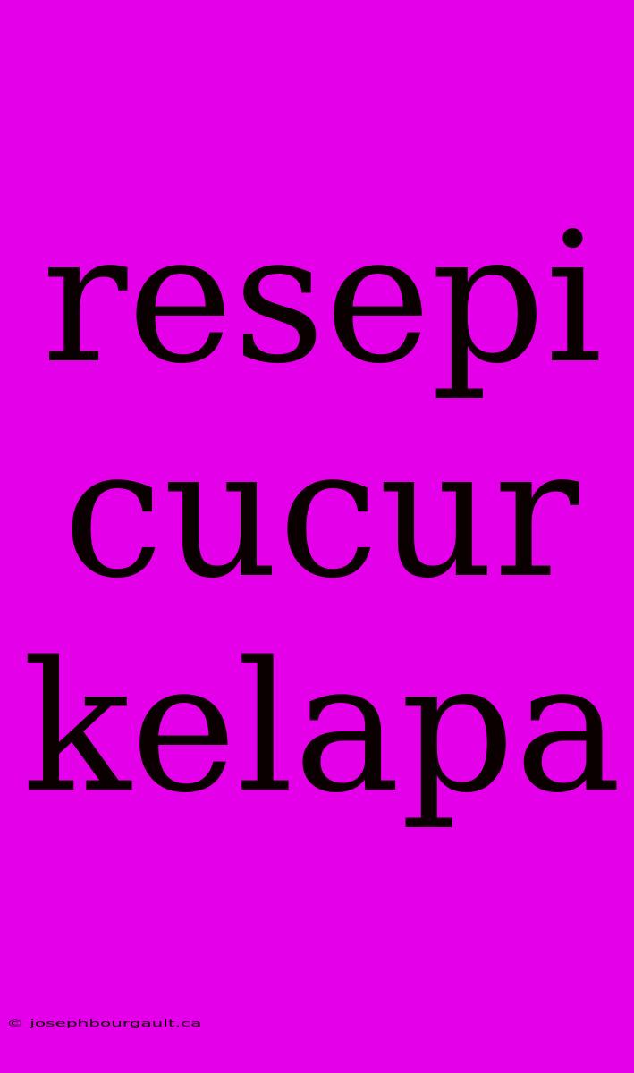 Resepi Cucur Kelapa