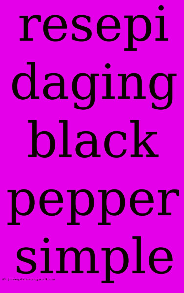 Resepi Daging Black Pepper Simple