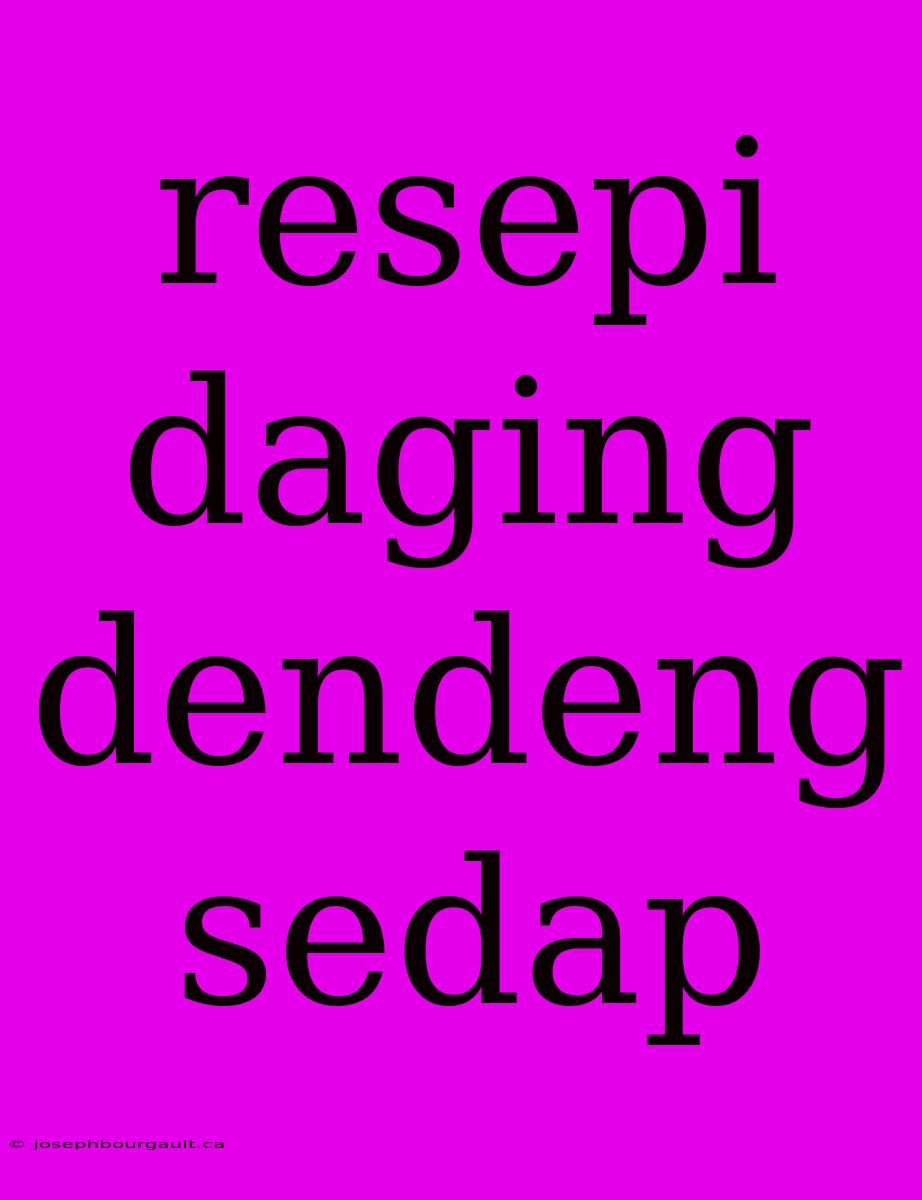 Resepi Daging Dendeng Sedap