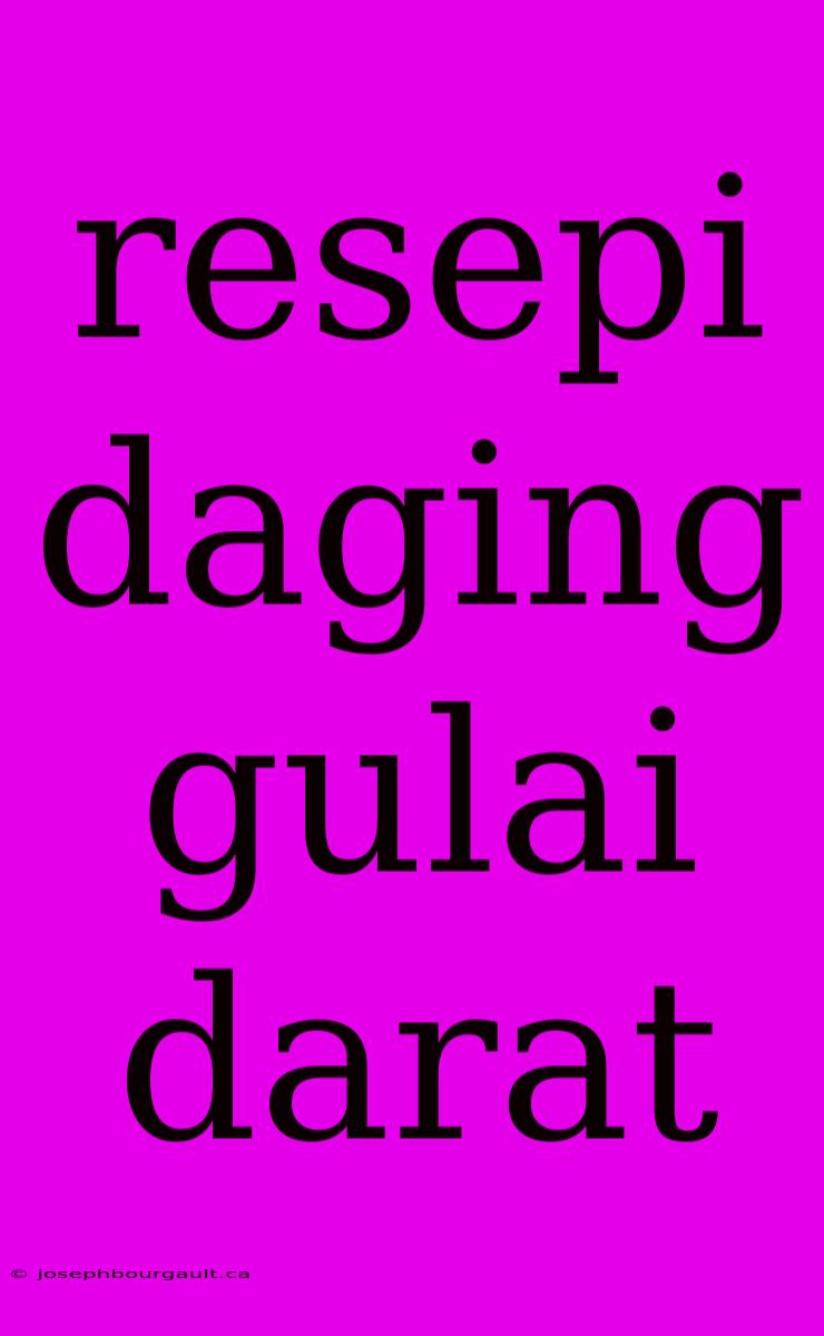 Resepi Daging Gulai Darat