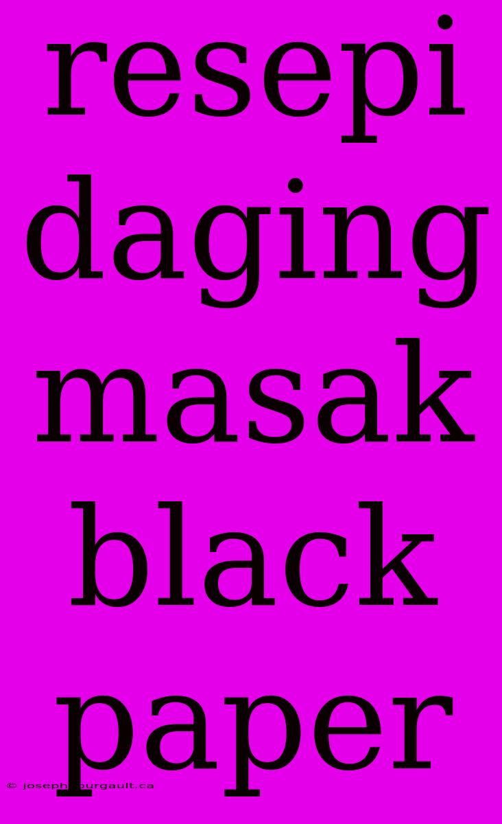 Resepi Daging Masak Black Paper