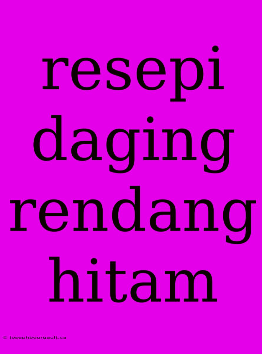 Resepi Daging Rendang Hitam